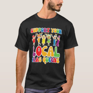 Unterstützt eure lokale Drag Queen Regenbogen Tran T-Shirt