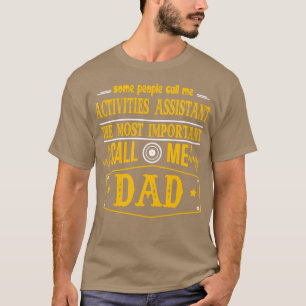 UNTERSTÜTZTE TÄTIGKEITEN RUFEN MICH VATER AN T-Shirt