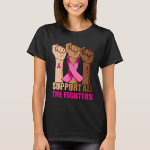 Unterstützung aller kämpfenden Rosa Brustkrebs Sch T-Shirt