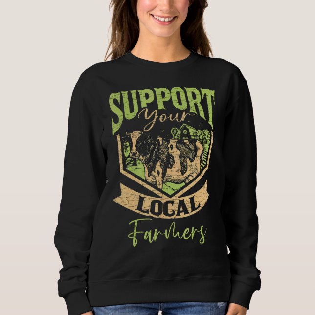 Unterstützung der Landwirtschaft in Ihrem lokalen  Sweatshirt (Vorderseite)