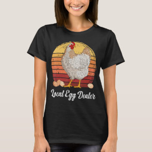 Unterstützung der örtlichen Eierhändler Hühner Ei  T-Shirt