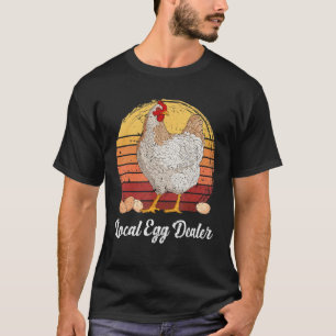 Unterstützung der örtlichen Eierhändler Hühner Ei  T-Shirt