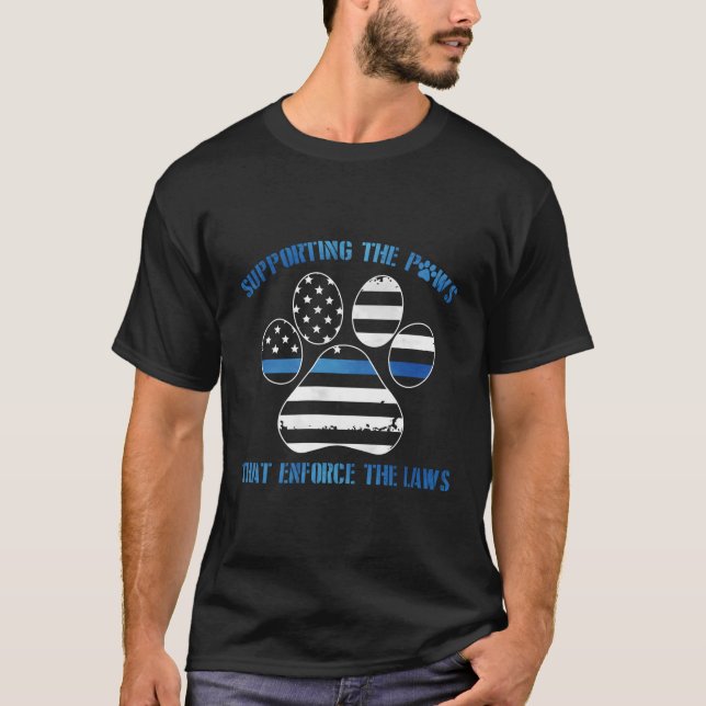 Unterstützung der Paws, die die Gesetze durchsetze T-Shirt (Vorderseite)