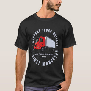 Unterstützung des Freiheitsverbands für Lkw-Fahrer T-Shirt