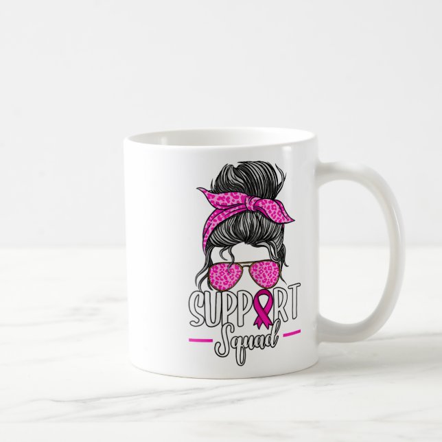 Unterstützung des Squad Messy Bun Breast Cancer Aw Kaffeetasse (Rechts)