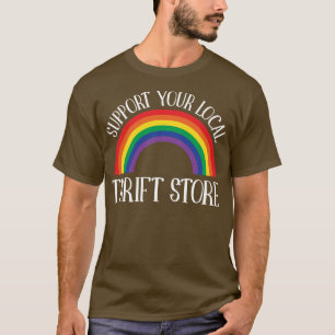 Unterstützung für Ihren lokalen Thrift-Shop T-Shirt