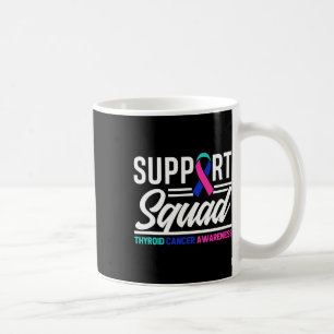 Unterstützung für Krebskrieger Schilddrüsenkrebs Kaffeetasse