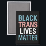 Unterstützung für schwarze Trans LGBTQs Lebt Mater Magnet<br><div class="desc">Unterstützung für schwarze Trans LGBTQs Lebt Materie Transgender</div>