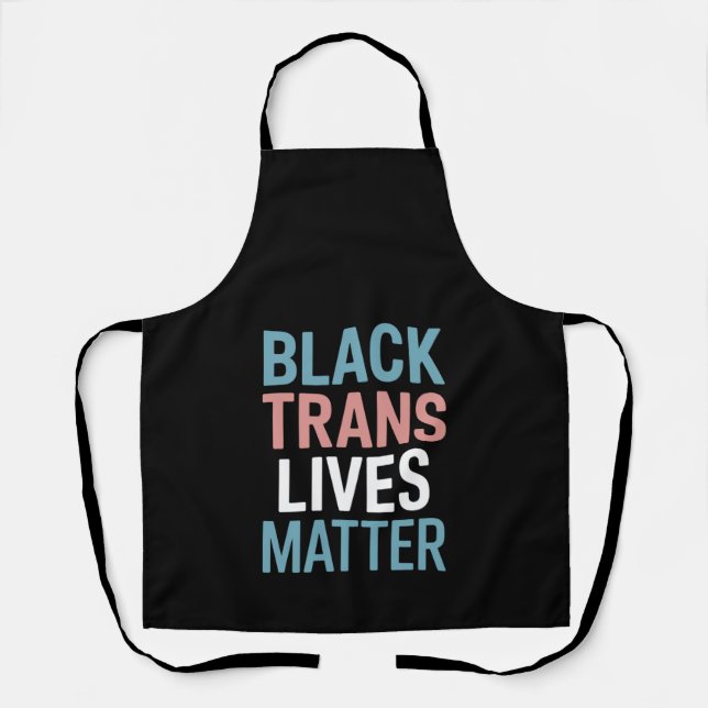Unterstützung für schwarze Trans LGBTQs Lebt Mater Schürze (Vorderseite)