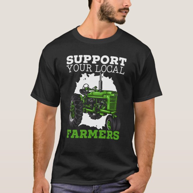 Unterstützung Ihrer lokalen Bauer bei der Bewirtsc T-Shirt (Vorderseite)