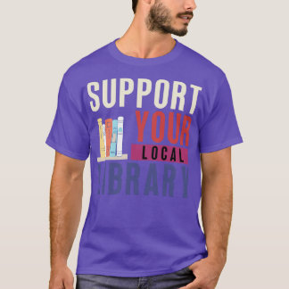 Unterstützung Ihrer lokalen Bibliothek 20 T-Shirt