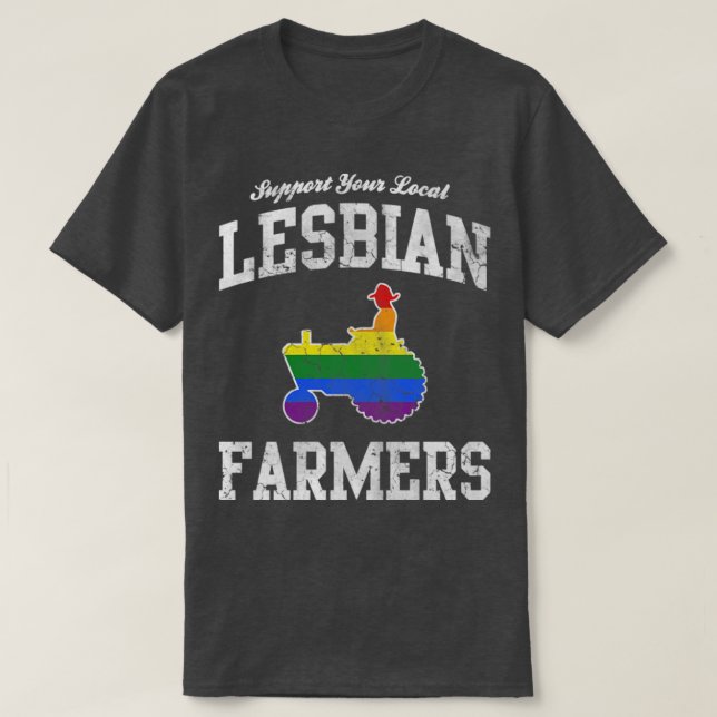 Unterstützung Ihrer lokalen lesbischen Bauer T-Shirt (Design vorne)