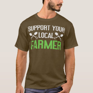 Unterstützung Ihres lokalen Bauern Farm Lover Funn T-Shirt