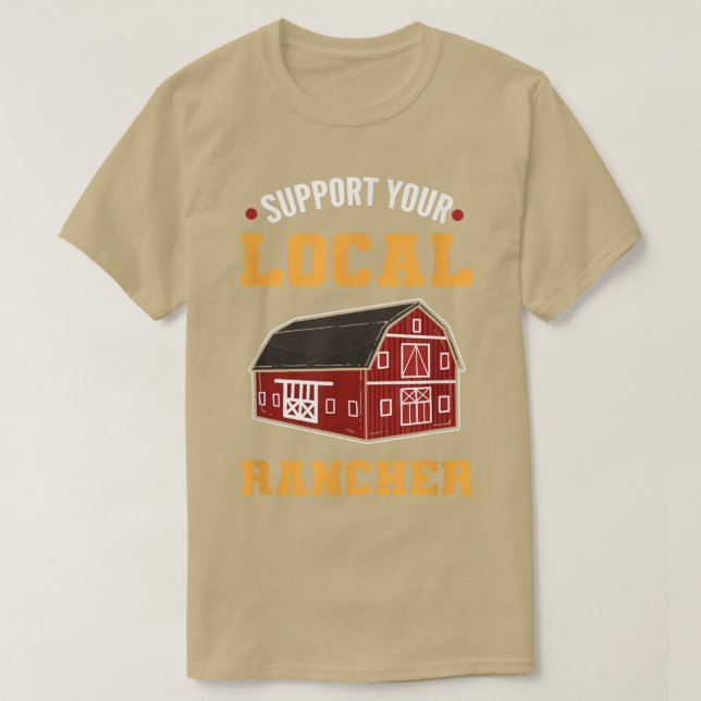 Unterstützung Ihres Rancher-Bauern Landwirtschaft T-Shirt (Design vorne)