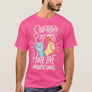 Unterstützung Live Music Hire Live Musicians Gig P T-Shirt