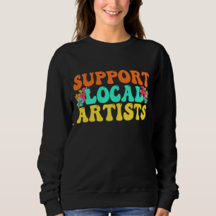 Unterstützung lokaler Künstler für Musik-Lover Sweatshirt