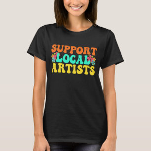Unterstützung lokaler Künstler für Musik-Lover T-Shirt