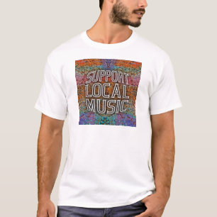 Unterstützung lokaler Musik T-Shirt