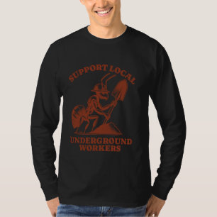 Unterstützung lokaler Untergrund-Mitarbeiter Funny T-Shirt
