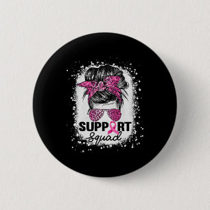 Unterstützung Squad Messy Bun Pink Breast Cancer A Button
