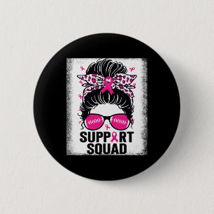 Unterstützung Squad Messy Bun Pink Breast Cancer A Button