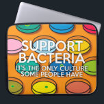 UNTERSTÜTZUNG VON BAKTERIEN Science Joke Laptopschutzhülle<br><div class="desc">Eine coole,  trendige und lustige Wissenschaft inspiriert Laptop-Hülle als Geschenk für alle Wissenschaftler,  Wissenschaftslehrer,  Wissenschaftsschüler,  kurz,  jeder Wissenschaftsfreak in Ihrem Leben (und das schließt Sie ein)! Design: Science Geekness© unter http://www.zazzle.com/sciencegeekness*</div>