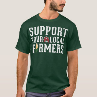 Unterstützung von Bauern Landwirtschaft Homestea T-Shirt