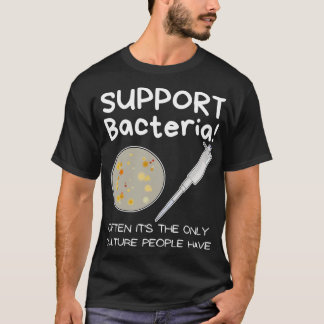 Unterstützung von Biologen des Bakterienwissenscha T-Shirt