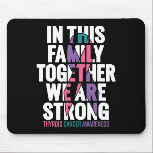 Unterstützung von Krebs Familie Schilddrüsenkrebs Mousepad