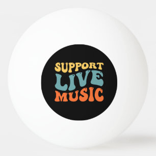Unterstützung von Live Music - Retro Typografy Ban Tischtennisball