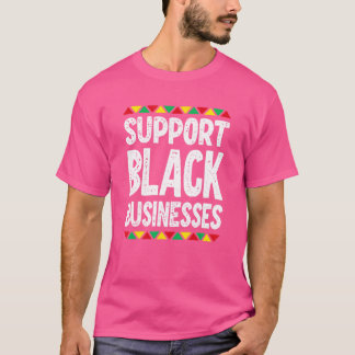 Unterstützung von Schwarzunternehmen T-Shirt