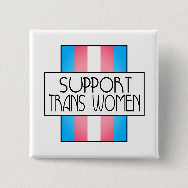 Unterstützung von Transgender-Frauen Button (Vorderseite)