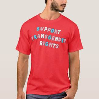 Unterstützung von Transgender-Rechten1 T-Shirt