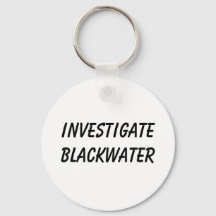 Untersuchung von Blackwater Schlüsselanhänger