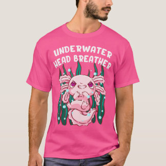 Unterwasseratmung Axolotl Sea Animals Salam T-Shirt