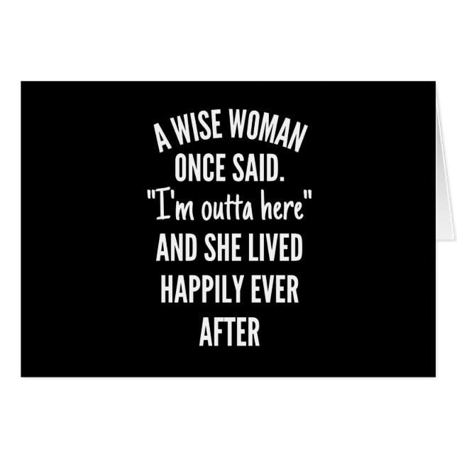 Untitled designA Wise Woman Once Said I’m Outta (Vorderseite (Horizontal))