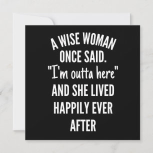 Untitled designA Wise Woman Once Said I’m Outta Save The Date