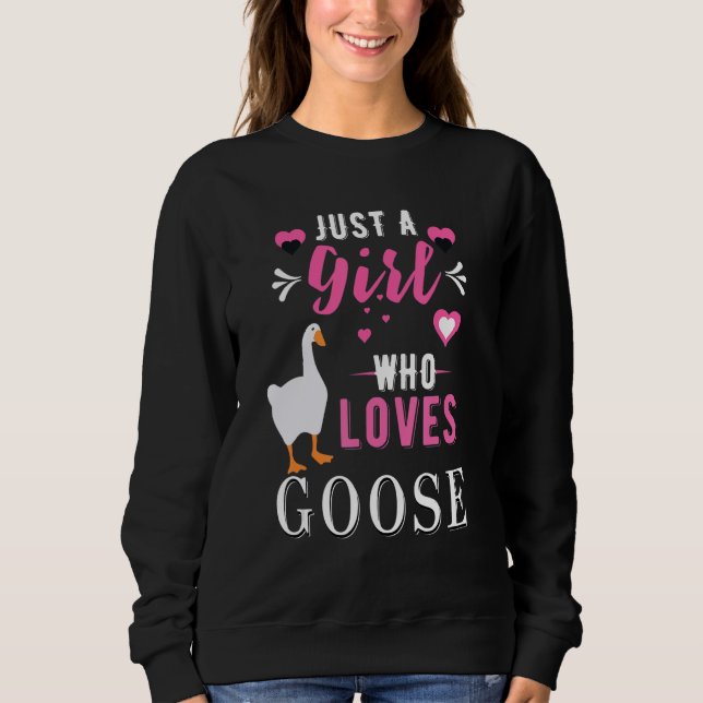 Untitled Goose Game Just a Girl Who Loves Goose Ga Sweatshirt (Vorderseite)