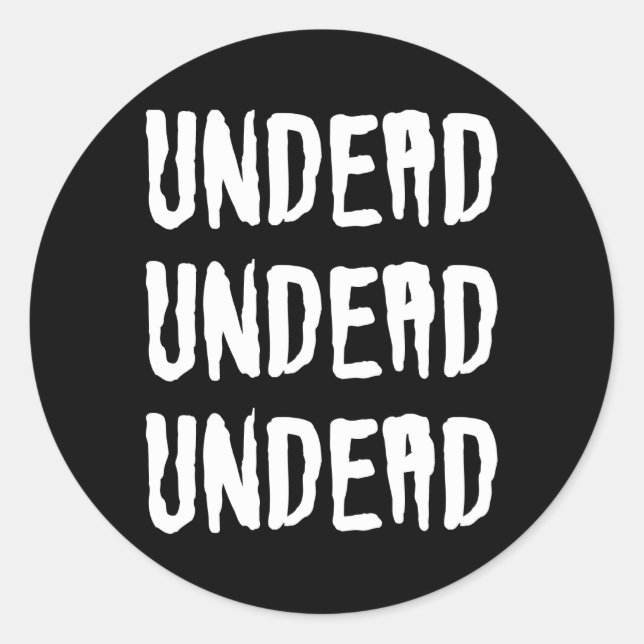Untotes Untotes Untot Runder Aufkleber (Vorderseite)