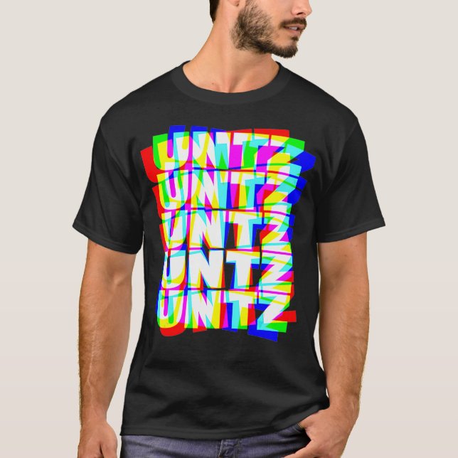 Untz Untz Hardstyle Techno Rave EDM Music DJ T-Shirt (Vorderseite)