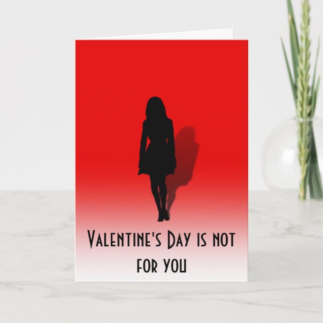Unvalentine Frauenkarte Feiertagskarte (Vorderseite)