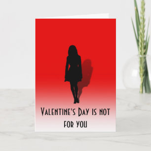 Unvalentine Frauenkarte Feiertagskarte