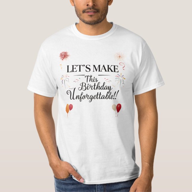 Unvergessliches Geburtstagsfeierdesign T-Shirt (Vorderseite)