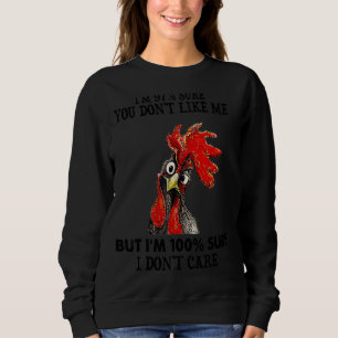 Unverschämtes Huhn ich bin 97 sicher, dass du mich Sweatshirt