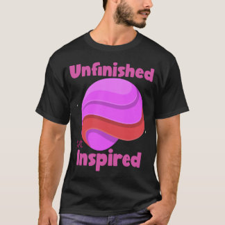 Unvollendet, aber inspiriert - Kreatives Chaos im T-Shirt