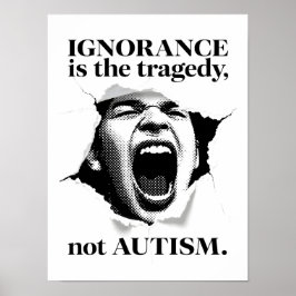 Unwissenheit ist die Tragödie, nicht Autismus - Zi Poster