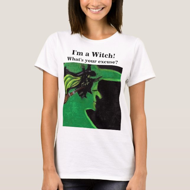 Unze BIN ICH HEXE-Witzt-stück T-Shirt (Vorderseite)