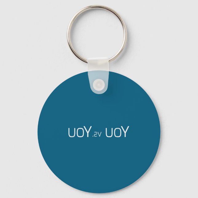 Uoy Sv Uoy Motivational Quote  Schlüsselanhänger (Vorderseite)