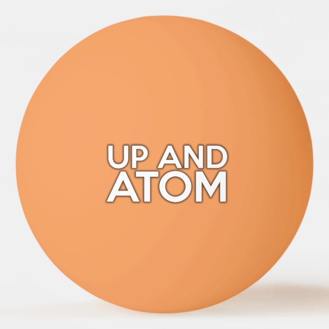 UP AND ATOM Science Joke Tischtennisball (Vorderseite)
