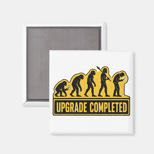 Upgrade abgeschlossen lustige Evolution  Magnet (Vorderseite/Rückseite)
